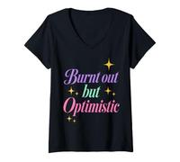 Mujer Burnt out But Optimistic Funny Sarcastic Saying Camiseta Cuello V