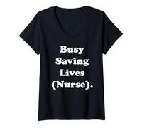 Mujer Busy Saving Lives Nurse Healthcare Appreciation Camiseta Cuello V