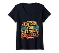 Mujer But Did You Cite Your Sources Academic Teacher Research ||- Camiseta Cuello V