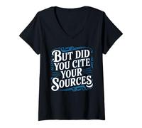 Mujer But Did You Cite Your Sources Academic Teacher Research - Camiseta Cuello V