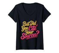 Mujer But Did You Cite Your Sources |- Camiseta Cuello V