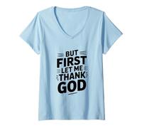Mujer But First Let Me Thank God - Cita inspiradora Camiseta Cuello V