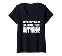 Mujer But I Don't Want to Go Outside There Are People out There Camiseta Cuello V