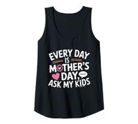 Mujer Cada día es el día de la madre, pregúntale a mis Camiseta sin Mangas