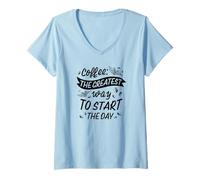 Mujer Café La Mejor Manera de Comenzar el día - Divertido Camiseta Cuello V