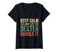 Mujer Camisa con nombre personalizado Keep Calm And Let Dexter Handle it Camiseta Cuello V