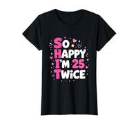 Mujer Camisa para Mujer So Happy Im 25 Twice Camiseta gráfica económica