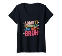 Mujer Camiseta Admit It You Low Key Love Math Bruh Back to School Camiseta Cuello V