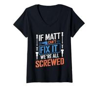 Mujer Camiseta con Texto en inglés If Matt Can't Fix It We're All Screwed Camiseta Cuello V