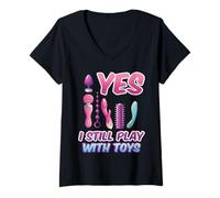 Mujer Camiseta de Humor Travieso con Texto en inglés Yes I Still Play with Toys, para Adultos Camiseta Cuello V