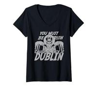 Mujer Camiseta de San Patricio «You Must Be Irish Cause My Dick Is Dublin» Camiseta Cuello V