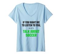 Mujer Camiseta Deportiva con Texto en inglés I Only Want To Talk About Soccer Camiseta Cuello V