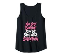 Mujer Camiseta Divertida Mujer No Soy Borde de Simpatia Selectiva Camiseta sin Mangas