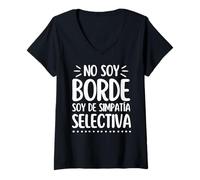 Mujer Camiseta Divertida No Soy Borde Soy De Simpatía Selectiva Camiseta Cuello V