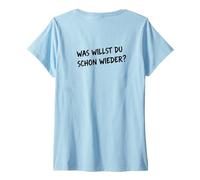 Mujer Camiseta Divertida para Hombre y Mujer con Texto en alemán Was Willst Du Schon Wieder? Camiseta Cuello V