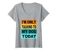 Mujer Camiseta divertida retro con texto en inglés "I'm Only Talking To Dog Today Camiseta Cuello V