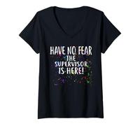 Mujer Camiseta Have no Fear The Supervisor is Here! Camiseta Cuello V