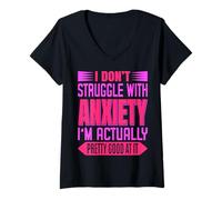 Mujer Camiseta I Don't Struggle With Anxiety I'm Just Really Good At It Camiseta Cuello V