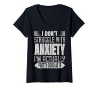 Mujer Camiseta I Don't Struggle With Anxiety I'm Just Really Good At It Camiseta Cuello V