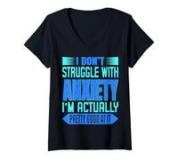Mujer Camiseta I Don't Struggle With Anxiety I'm Just Really Good At It Camiseta Cuello V