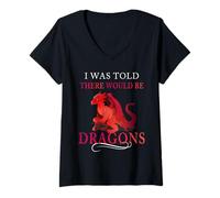 Mujer Camiseta I Was Told There Would Be Dragons Camiseta Cuello V