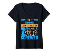 Mujer Camiseta If Eddie Can't Fix It We're All Screwed Nombre Eddie Camiseta Cuello V