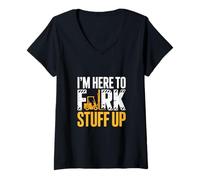 Mujer Camiseta I'm Here To Fork Stuff Up - Funny Forklift Driver Camiseta Cuello V