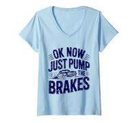Mujer Camiseta Ok Now Just Pump The Brakes Mechanic Classic Car Humor Camiseta Cuello V