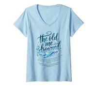 Mujer Camiseta The Old Me Drowned - New Life Baptism Transformation 3 Camiseta Cuello V