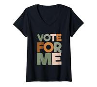 Mujer Campaña Electoral Humor sarcástico Sarcasmo Vota por mí Camiseta Cuello V