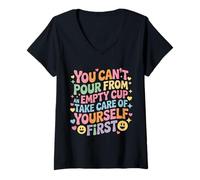 Mujer Can't Pour from Empty Cup Self Care First - Camiseta Cuello V