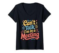 Mujer Can't Talk I'm In A Meeting Empleado de Humor Remoto - Camiseta Cuello V