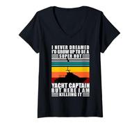 Mujer Capitán de yate Nunca soñé Que sería un capitán de yate Camiseta Cuello V