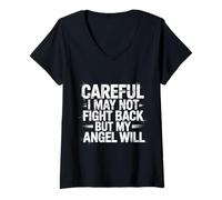 Mujer Careful I May Not Fight Back But My Angel Will - Camiseta Cuello V