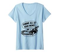 Mujer Caricatura Genial con diseño de Muscle Car de los 70 con diseño de Gimme All of Your Money Camiseta Cuello V