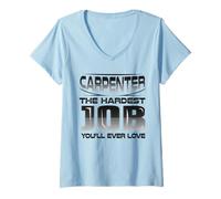 Mujer Carpintero, el Trabajo más difícil Que jamás te encantará Carpintería Camiseta Cuello V