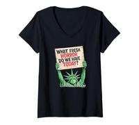 Mujer Cartel de protesta de la Estatua de la Libertad What Fresh Horror Today Camiseta Cuello V