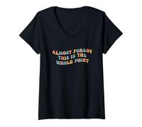 Mujer Casi olvidé Que Este es el Punto Principal Meme Teen Propósito Vida Camiseta Cuello V