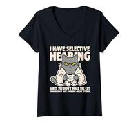 Mujer Cat Funny I Have Selective Hearing You Weren'T Selected Camiseta Cuello V