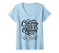Mujer C'est Pas TES Oignons Francés Idiom Humor sarcástico Camiseta Cuello V