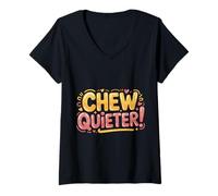 Mujer Chew Quieter Chistes sobre Ruidos del Comedor - Camiseta Cuello V