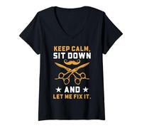 Mujer Cita de barbero Keep Calm Sit Down Let Me Fix It Camiseta Cuello V