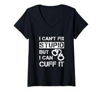Mujer Cita de Oficial de prisión I Can't Fix Stupid But I Can Cuff It Camiseta Cuello V