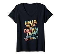Mujer Cita Divertida del Equipo Hello We Are That Dream Coworker Gag Joke Camiseta Cuello V