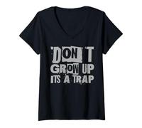 Mujer Cita Divertida Inspiración Niños Adultos Don't Grow Up It's A Trap Camiseta Cuello V