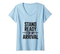 Mujer Cita Motivacional de Stand Ready for My Arrival Camiseta Cuello V