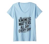 Mujer Cita Motivacional Kindness Matters All Day Every Day Camiseta Cuello V
