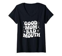 Mujer Cita sarcástica que dice el día de la madre buena mamá mala boca jurar Camiseta Cuello V