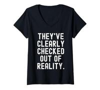 Mujer claramente han salido de la Realidad Sarcastic Witty Camiseta Cuello V