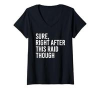 Mujer Claro, Justo después de Esta incursión, Regalo Divertido para Jugadores Camiseta Cuello V